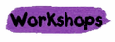 Workshops